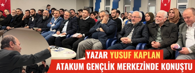 Yazar Yusuf Kaplan Atakum Gençlik Merkezinde konuştu