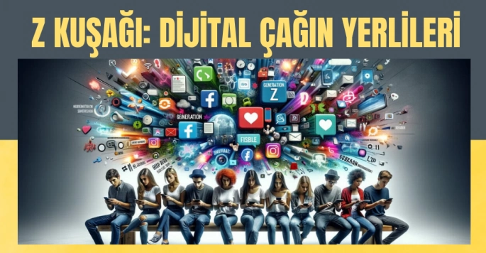 Z Kuşağı: Dijital Çağın Yerlileri ve Yeni Nesil