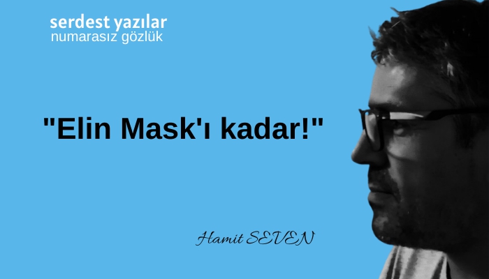Elin Mask'ı kadar!