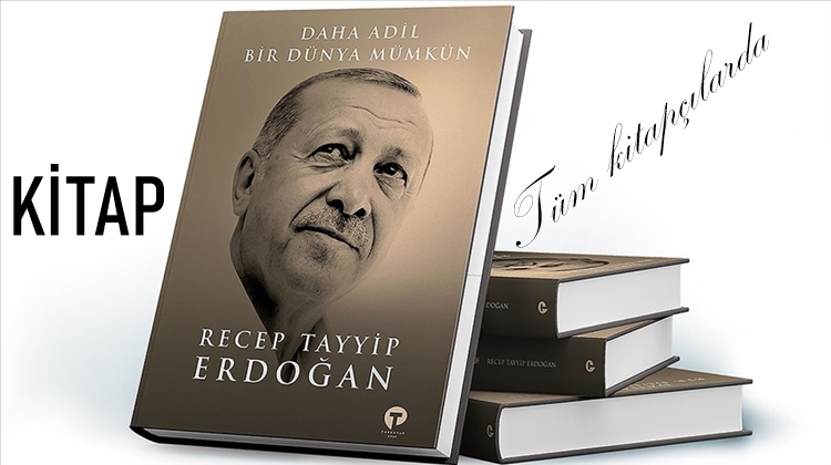 Recep Tayyip Erdoğan: 'Daha Adil Bir Dünya Mümkün'