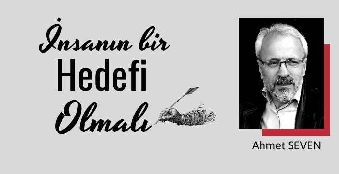 Mutlaka bir hedefiniz olsun